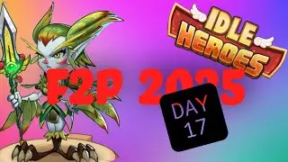 Idle Heroes f2p 2025 Day 17 - Getting our first 10 star !!!!!