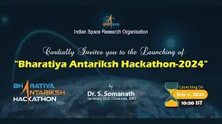 Launch of Bharatiya Antariksh Hackathon-2024