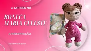 Apresentando a Boneca Amigurumi Maria Celeste