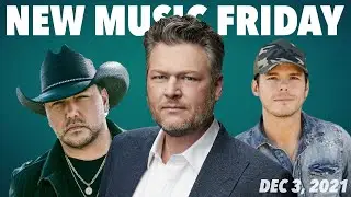 NEW MUSIC FRIDAY | feat. Jason Aldean, Blake Shelton, and many more!