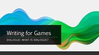 Writing for Games: Dialogue: What is dialogue?