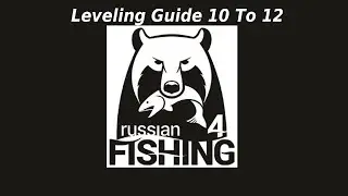 Russian Fishing 4, Leveling Guide 10 To 12, 3 Feeders Part 3