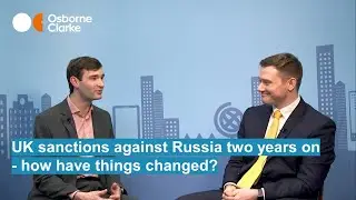 UK sanctions against Russia two years on - how have things changed?