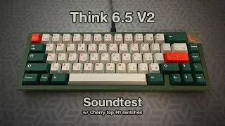 Think 6.5 V2 with Cherry Top H1 Switches Soundtest