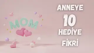 Anneler Günü 10 Kendin Yap Hediye Fikri | Anneye Hediye Fikirleri 🎁