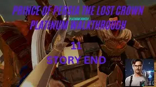 PRINCE OF PERSIA THE LOST CROWN PLATINUM WALKTHROUGH PART 11. STORY END