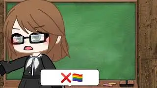 Кто за ЛГБТ вон из класса! //gacha club//meme