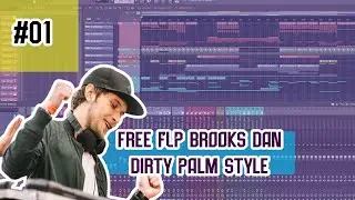 free future house FLP FREE (Brooks,Dirty Palm) +presets and sample