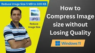 How to Reduce Image Size I Compress Image Size Without Losing Quality | Compress Image in Windows 11