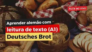 Aprender alemão com textos [LESEN] A1 | Thema: Deutschs Brot (Pão alemão)