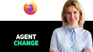 How to Change User Agent in Firefox 2025