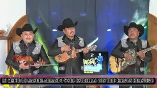 Manuel Armando y sus estrellas con el trio halcon HUASTECO