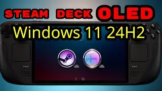 New Windows 11 24H2 on Steam Deck OLED Dual Boot Clover