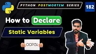Where we can declare Static Variables in python | Python OOP Explained #183