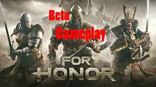 For Honor Beta Gameplay