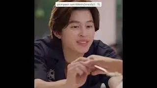 PhumPeem core of #weareseries Ep 2 | cr: ppwinnie