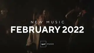 New Music - February 2022