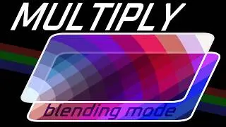 MULTIPLY Blending Mode || Extensive Analysis + Tips