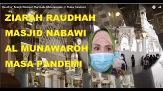 Raudhah Masjid Nabawi Madinah A lMunawarah di Masa Pandemi