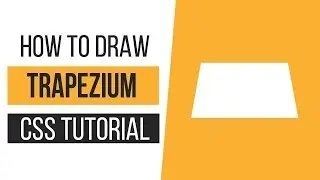 How to Draw a Trapezium with CSS | How to Draw CSS Shapes-Tutorial 7 | CSS Tutorials  2019