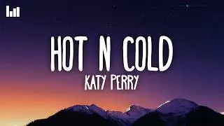 Katy Perry - Hot N Cold (Lyrics)