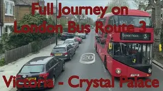 Full Journey on London Bus Route 3 | Victoria - Crystal Palace