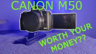 Canon EOS M50: Worth YOUR Money?