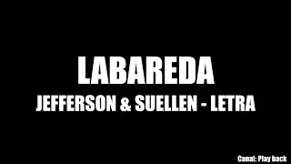 LABAREDA JEFFERSON  SUELLEN - LETRA