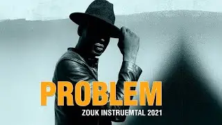 Kompa Zouk Love Instrumental [Zouk Instru] - Problem