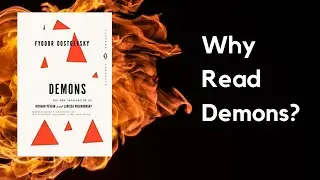 Why Read Demons by Dostoevsky? Review & Analysis