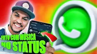 Como postar FOTO COM MÚSICA no STATUS do WHATSAPP