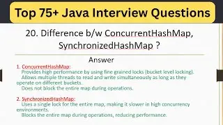 Top 75 Java Interview Questions - Difference b/w ConcurrentHashMap and SynchronizedHashMap 