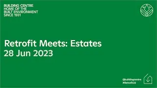Retrofit Meets: Estates