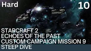Stracraft 2 Echoes of the Past Custom Campaign Mission 9 Steep Dive