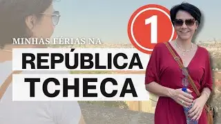 MINHAS FÉRIAS NA REPÚBLICA TCHECA - #1