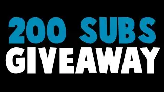 GIVEAWAY 200 SUBS!!!