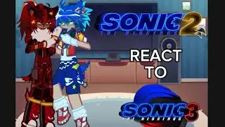 Sonic 2 react to Sonic 3 // 2X SPEED!! // /SONADOW!!/  //Happy one year anniversary Sonic 3//