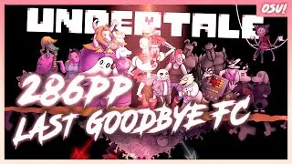 FC 6,5★ LAST GOODBYE | osu!