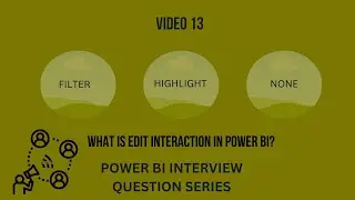 What is edit interaction in Power BI? | Power BI Interview Question series