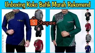 Unboxing Baju Koko Kombinasi Batik Untuk Pria