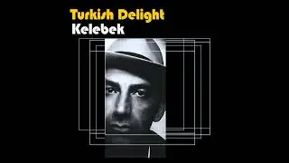 Turkish Delight - Kelebek