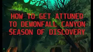 HOW TO GET ATTUNED TO DEMONFALL CANYON NEW DUNGEON IN SEASON OF DISCOVERY PHASE 4