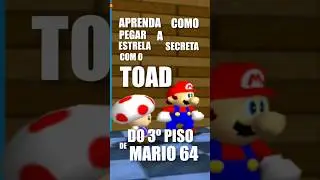 Aprenda como pegar a estrela secreta com o Toad do 3° piso de #Mario64 | #Detonado