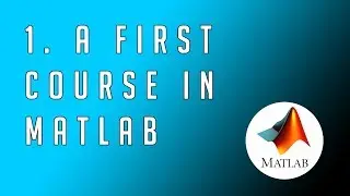 #1 MATLAB - From Zero to Hero | What is MATLAB? Getting Started.