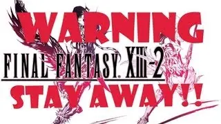 Final Fantasy XIII-2 Rant: ABSOLUTE TRASH