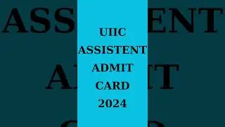 Uiic assistant admit card 