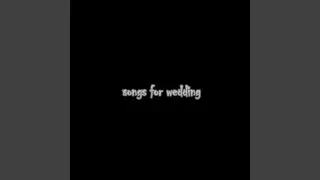 Songs for Wedding
