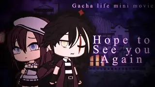 •Hope to see you again• || GLMM