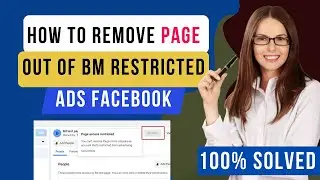How to Remove Facebook Page from Business Manager || How to remove page out of BM restricted ads fb