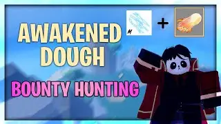 Awakened dough bounty hunting | Blox Fruits